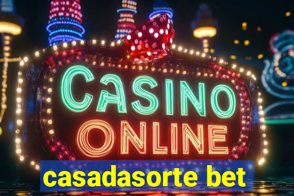 casadasorte bet